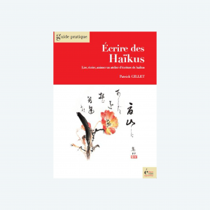 couverture livre Ecrire des Haïkus patrick gilet