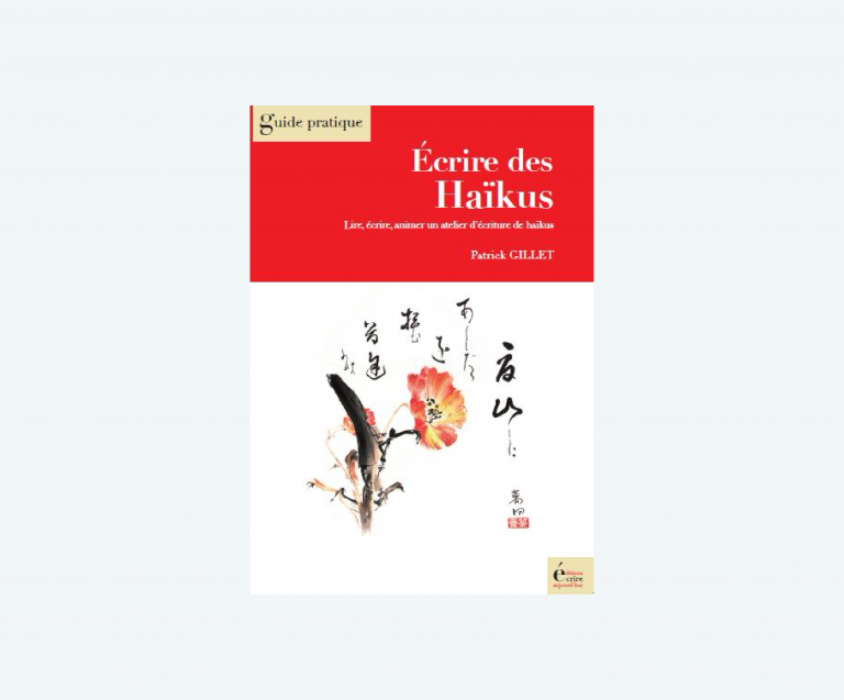 couverture livre Ecrire des Haïkus patrick gilet