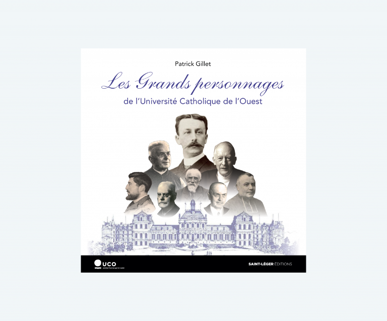 couverture livre Les grands personnages de l’Université Catholique de l’Ouest patrick gilet